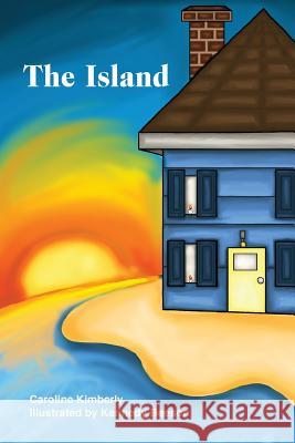 The Island Caroline Kimberly Kennedy Beeson 9780997800623 Sunny Day Publishing, LLC - książka