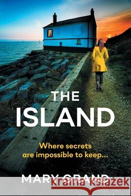 The Island: A heart-stopping psychological thriller that will keep you hooked Mary Grand 9781800481817 Boldwood Books Ltd - książka