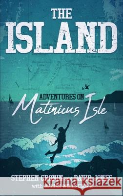 The Island: Adventures on Matinicus Isle Stephen Cronin David Jones Marian Well 9781940105161 Edmonds Press - książka