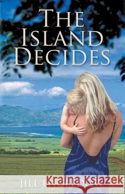 The Island Decides Jill Engledow 9780976513681 Maui Island Press - książka