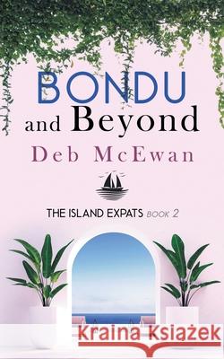 The Island Expats Book 2: Bondu and Beyond Deb McEwan 9789925770236 Cyprus Library - książka