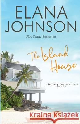 The Island House: A Whittaker Brothers Novel Johnson, Elana 9781638760030 Aej Creative Works - książka