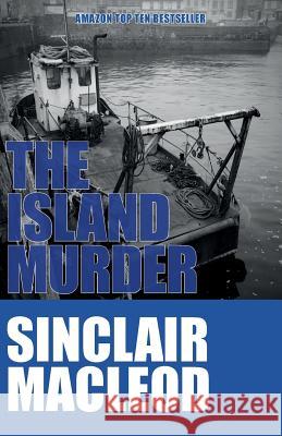 The Island Murder Sinclair MacLeod   9780993130755 Marplesi Books - książka