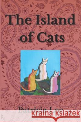 The Island of Cats Patricia Lee 9780645652406 Duck Farm Press - książka