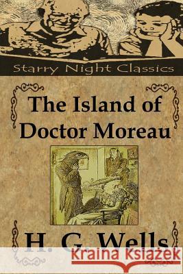 The Island of Doctor Moreau H. G. Wells Richard S. Hartmetz 9781482078008 Createspace - książka