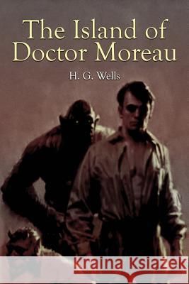 The Island of Doctor Moreau H. G. Wells 9781519617231 Createspace Independent Publishing Platform - książka