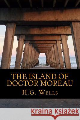 The Island of Doctor Moreau H. G. Wells 9781545383384 Createspace Independent Publishing Platform - książka