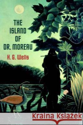 The Island of Dr. Moreau H. G. Wells 9781517401832 Createspace - książka