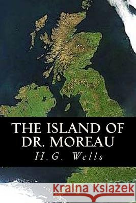 The Island of Dr Moreau H. G. Wells Ravell 9781546473053 Createspace Independent Publishing Platform - książka