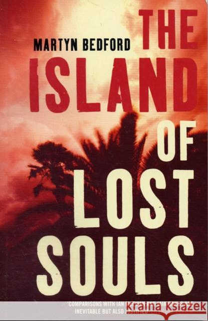 The Island of Lost Souls Martyn Bedford 9780747585855 Bloomsbury Publishing PLC - książka