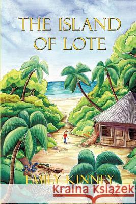 The Island of Lote Emily Kinney 9781612047744 Strategic Book Publishing - książka