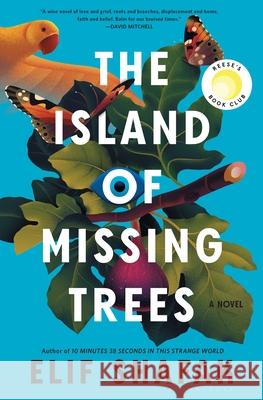 The Island of Missing Trees Elif Shafak 9781635578591 Bloomsbury Publishing - książka