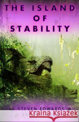 The Island of Stability Dr Steven J. Edwards Andrei C. Petcu 9781475065633 Createspace - książka