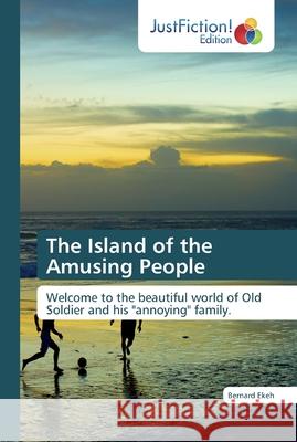The Island of the Amusing People Bernard Ekeh 9786137390337 Justfiction Edition - książka