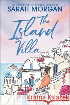 The Island Villa Sarah Morgan 9781335630957 Canary Street Press - książka