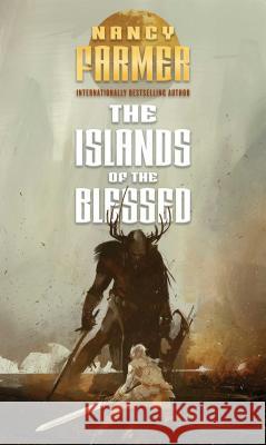 The Islands of the Blessed: Volume 3 Farmer, Nancy 9781481443104 Saga Press - książka