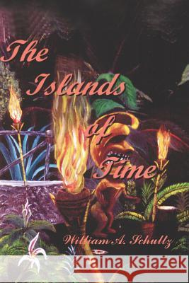 The Islands Of Time Schultz, William A. 9781414057590 Authorhouse - książka