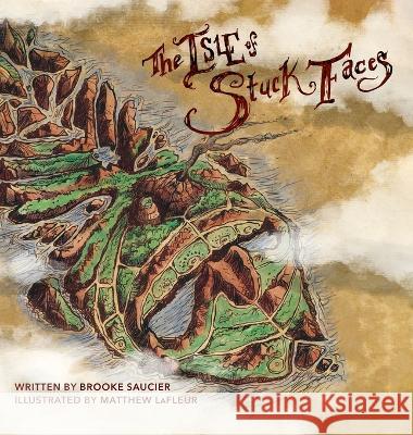 The Isle of Stuck Faces Brooke Saucier Matthew LaFleur 9781955656306 Little Creek Press - książka