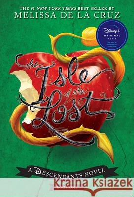 The Isle of the Lost (a Descendants Novel, Book 1): A Descendants Novel de la Cruz, Melissa 9781484725443 Disney-Hyperion - książka