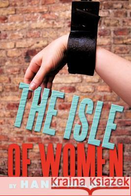 The Isle of Women Hank Manley 9781463408824 Authorhouse - książka