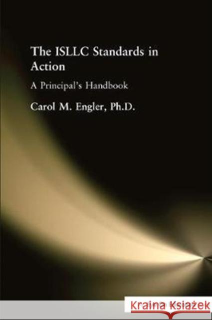 The Isllc Standards in Action: A Principal's Handbook Engler, Carol 9781138425699  - książka