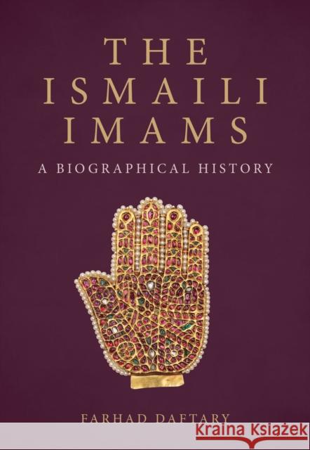 The Ismaili Imams: A Biographical History Farhad Daftary 9780755617982 I. B. Tauris & Company - książka