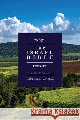 The Israel Bible - Ezekiel Tuly Weisz 9781957109374 Israel365 - książka