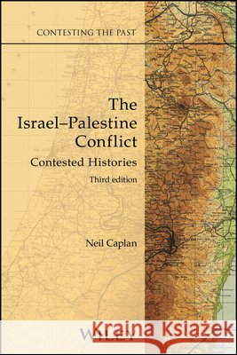 The Israel Palestine Conflict Neil Caplan 9781394373321 Wiley - książka