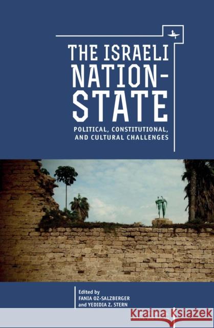 The Israeli Nation-State: Political, Constitutional, and Cultural Challenges Fania Oz-Salzberger Yedidia Stern 9781618113894 Academic Studies Press - książka