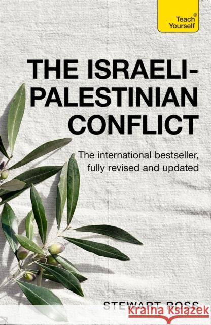 The Israeli-Palestinian Conflict Stewart Ross 9781399818339 Teach Yourself - książka