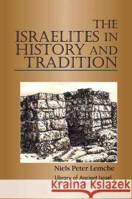 The Israelites in History and Tradition Niels Peter Lemche 9780664227272 Westminster/John Knox Press,U.S. - książka