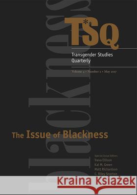 The Issue of Blackness Susan Stryker Paisley Currah 9781478008965 Duke University Press - książka
