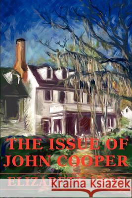 The Issue Of John Cooper Elizabeth Lyon 9780595240425 Writers Club Press - książka