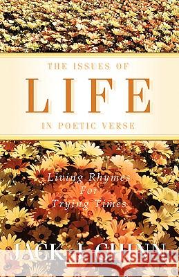 The Issues of Life in Poetic Verse Jack J Chinn 9781591600602 Xulon Press - książka