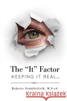 The It Factor: Keeping It Real Bobette Stubblefield 9781965951248 Seraphim Global Media LLC - książka