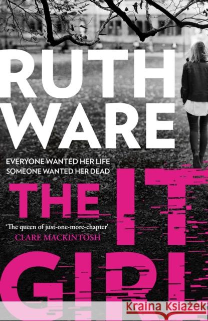 The It Girl: The deliciously dark thriller from the global bestseller Ruth Ware 9781398508354 Simon & Schuster Ltd - książka