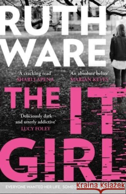 The It Girl: The deliciously dark thriller from the global bestseller Ruth Ware 9781398508385 Simon & Schuster Ltd - książka