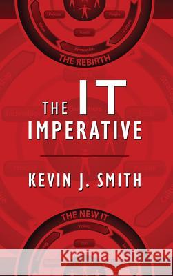 The IT Imperative Kevin J Smith 9780578201986 Anima Group - książka