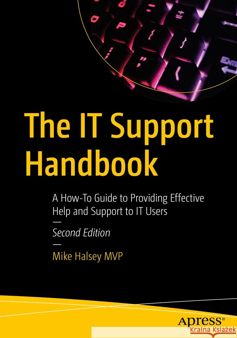 The IT Support Handbook Mike Halsey 9798868803840 Apress - książka