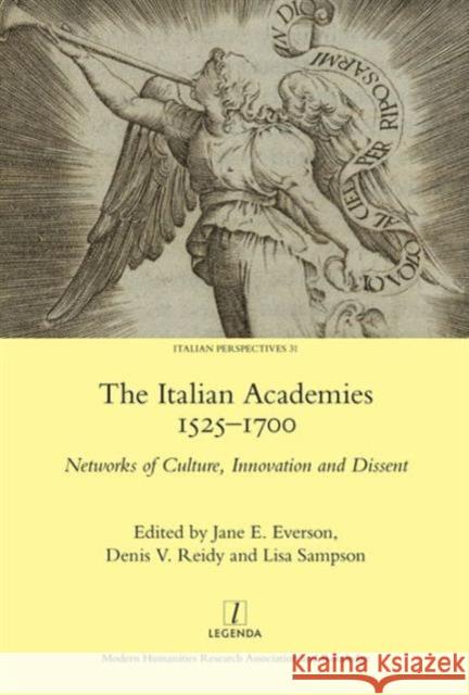 The Italian Academies 1525-1700: Networks of Culture, Innovation and Dissent Jane E. Everson 9781909662575 Oxbow Books - książka