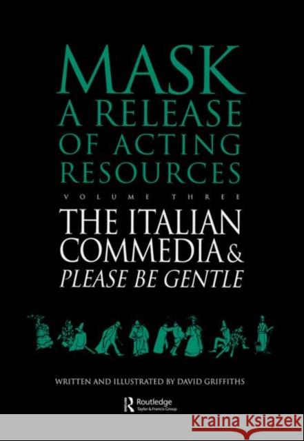 The Italian Commedia and Please be Gentle David Griffiths David Griffiths  9783718657186 Taylor & Francis - książka