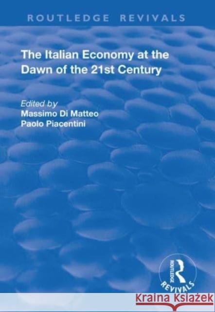 The Italian Economy at the Dawn of the 21st Century Di Matteo, Massimo 9781138714533 TAYLOR & FRANCIS - książka