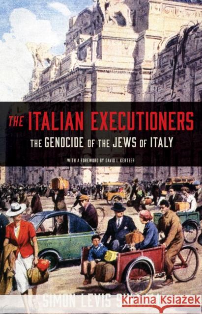 The Italian Executioners: The Genocide of the Jews of Italy Levis Sullam, Simon 9780691179056 Princeton University Press - książka