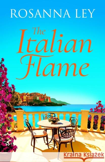 The Italian Flame: a sweeping and epic escapist read, from the author of THE VILLA Rosanna Ley 9781529427752 Quercus Publishing - książka