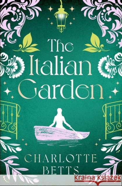 The Italian Garden: The perfect historical fiction to fall in love with this spring! Charlotte Betts 9780349432762 LITTLE BROWN PAPERBACKS (A&C) - książka