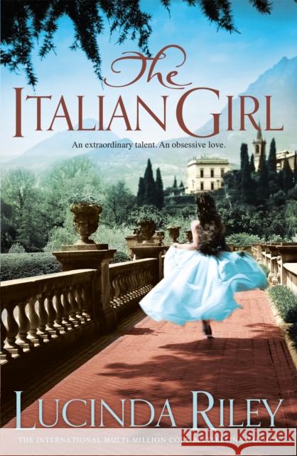 The Italian Girl: An unforgettable story of love and betrayal from the bestselling author of The Seven Sisters series Lucinda Riley 9781447257073 Pan Macmillan - książka