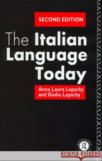 The Italian Language Today Anna Laura Lepschy La Lepsch 9780415078627 Routledge - książka