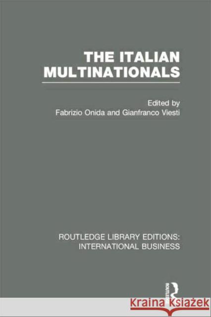 The Italian Multinationals (Rle International Business) Onida, Fabrizio 9780415752084 Routledge - książka