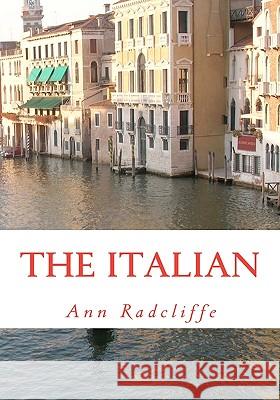 The Italian: or the Confessional of the Black Penitents Radcliffe, Ann Ward 9781449545437 Createspace - książka