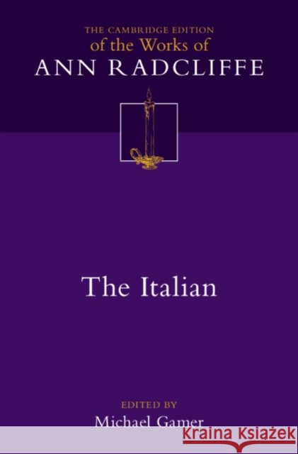 The Italian; or, The Confessional of the Black Penitents: Volume 6 Ann Radcliffe 9781108837828 Cambridge University Press - książka